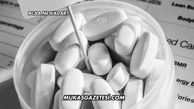 BCAA Ne Kadar?