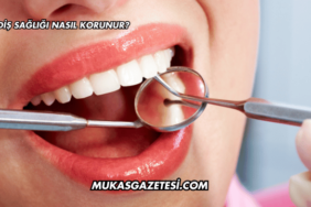 Diş Sağlığı Nasıl Korunur?