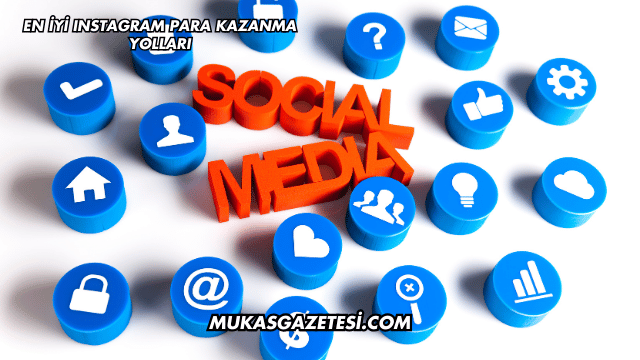 En İyi Instagram Para Kazanma Yolları