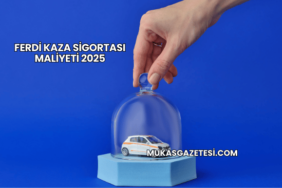 Ferdi Kaza Sigortası Maliyeti 2025