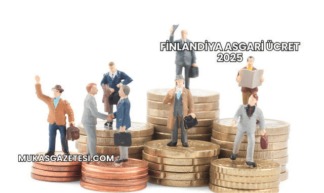 Finlandiya Asgari Ücret 2025