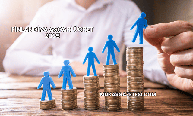 Finlandiya Asgari Ücret 2025
