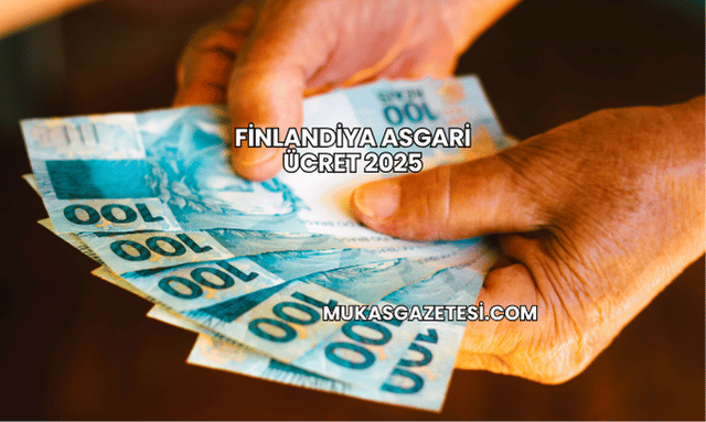 Finlandiya Asgari Ücret 2025