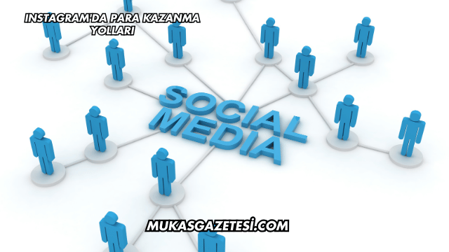 Instagram'da Para Kazanma Yolları