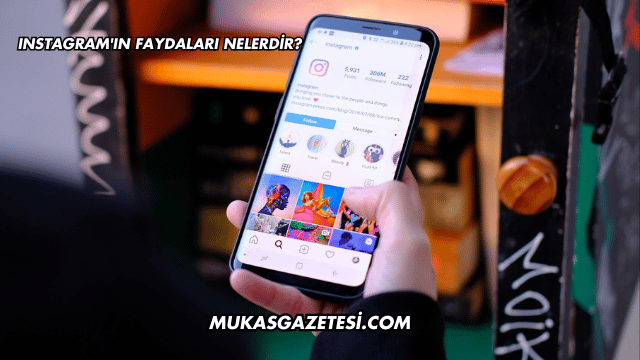 Instagram'ın Faydaları Nelerdir?