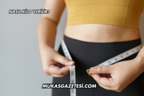 Nasıl Kilo Verilir?