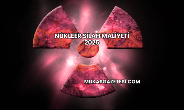 Nükleer Silah Maliyeti 2025