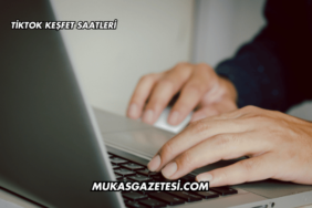 TikTok Keşfet Saatleri