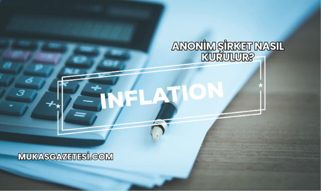 Anonim Şirket Nasıl Kurulur?