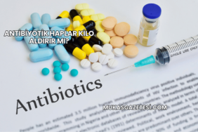 Antibiyotik Haplar Kilo Aldırır mı?