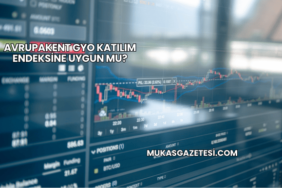 Avrupakent GYO Katılım Endeksine Uygun mu?