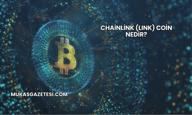 Chainlink (LINK) Coin Nedir?