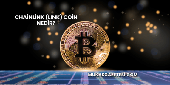 Chainlink (LINK) Coin Nedir?