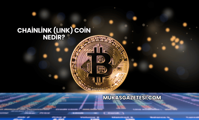 Chainlink (LINK) Coin Nedir?