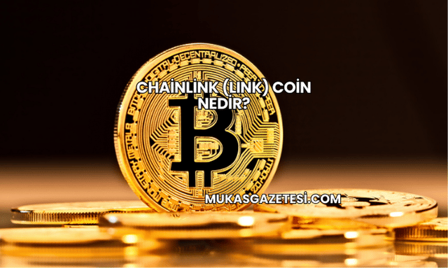 Chainlink (LINK) Coin Nedir?