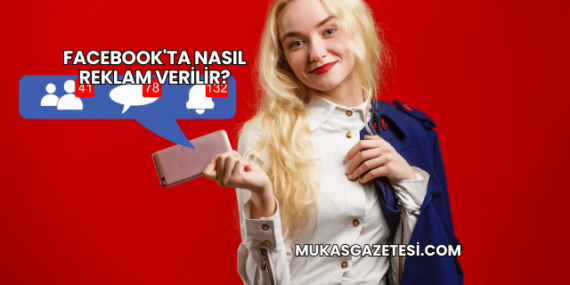 Facebook’ta Nasıl Reklam Verilir?