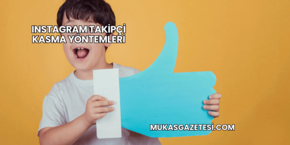 Instagram Takipçi Kasma Yöntemleri