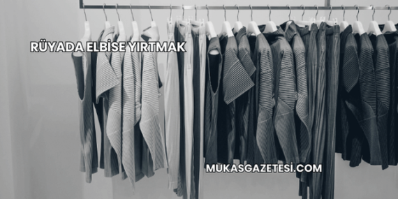 Rüyada Elbise Yırtmak