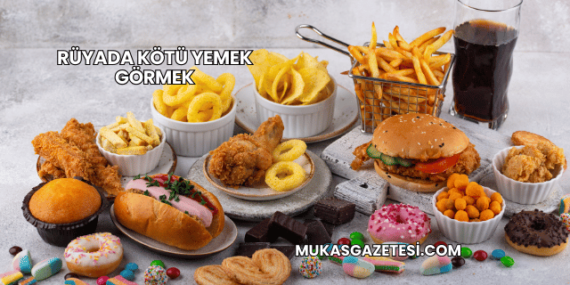 Rüyada Kötü Yemek Görmek