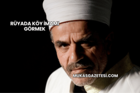 Rüyada Köy İmamı Görmek