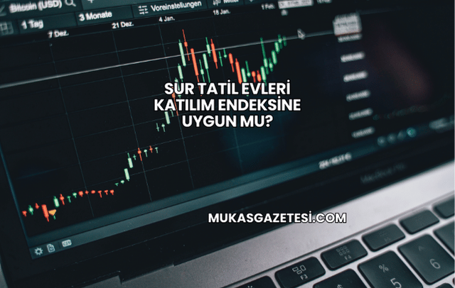 Sur Tatil Evleri Katılım Endeksine Uygun mu?