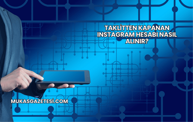 Taklitten Kapanan Instagram Hesabı Nasıl Alınır?