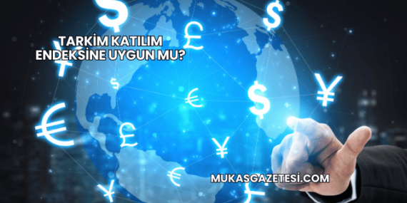 Tarkim Katılım Endeksine Uygun mu?