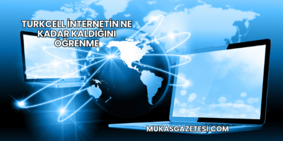 Turkcell İnternetin Ne Kadar Kaldığını Öğrenme