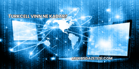 Turkcell VINN Ne Kadar?