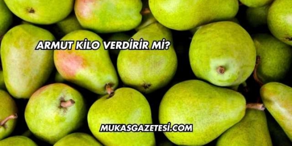 Armut Kilo Verdirir mi?