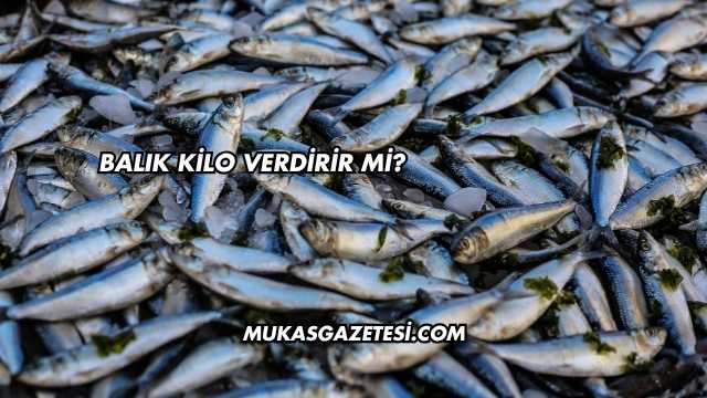 Balık Kilo Verdirir mi?