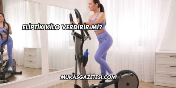 Eliptik Kilo Verdirir mi?