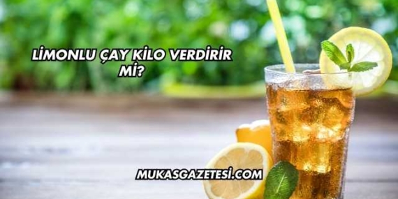 Limonlu Çay Kilo Verdirir mi?