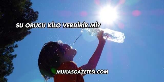 Su Orucu Kilo Verdirir mi?