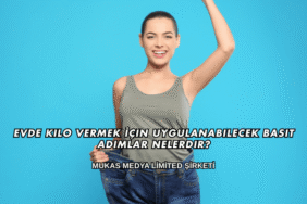 Evde Kilo Vermek İçin Uygulanabilecek Basit Adımlar Nelerdir?