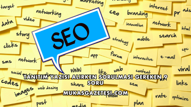 Tanıtım Yazısı Alırken Sorulması Gereken 9 Soru