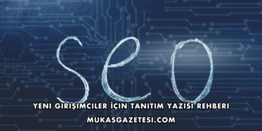 Yeni Girişimciler İçin Tanıtım Yazısı Rehberi
